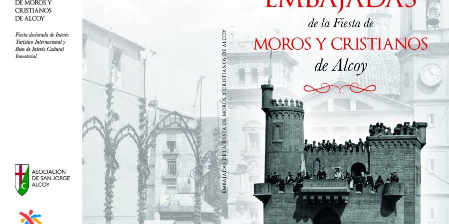 NUEVA EDICIÓN DE LAS EMBAJADAS DE LAS FIESTAS DE MOROS Y CRISTIANOS DE ALCOY