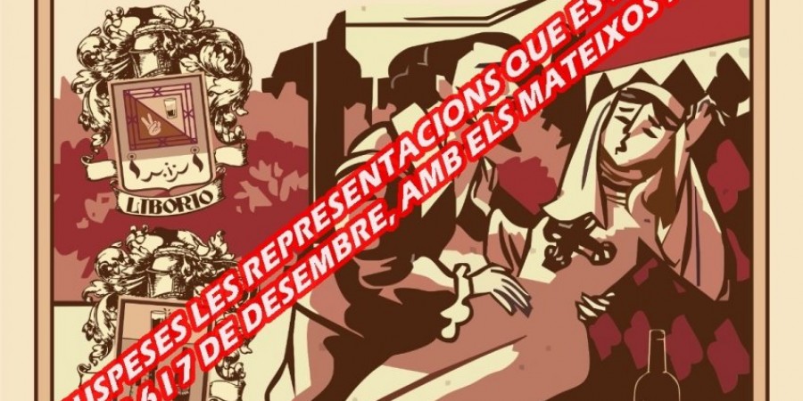 ES SUSPENEN LES REPRESENTACIONS DE L'OBRA HUMORÍSTICA "DON JUAN LIBORIO" A CÀRREC DEL QUADRE ARTÍSTIC DE L'ASSOCIACIÓ DE SANT JORDI